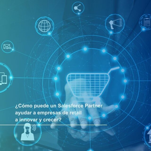 el papel de un salesforce partner con empresas de retail
